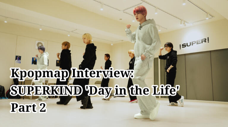 Kpopmap Interview: SUPERKIND &#39;Day in the Life&#39; Part 2