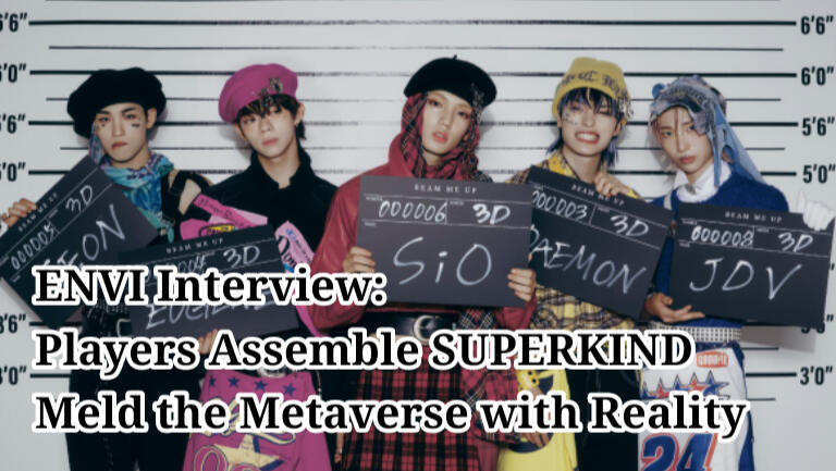 ENVI Interview Players Assemble SUPERKIND Meld the Metaverse with Reality