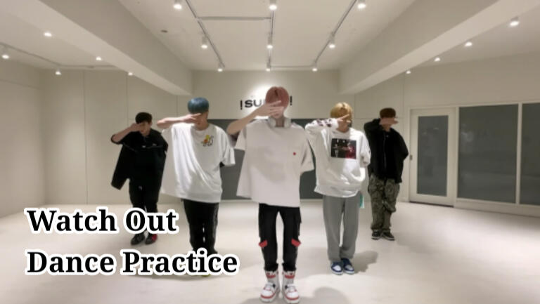 Watch Out Dance Practice